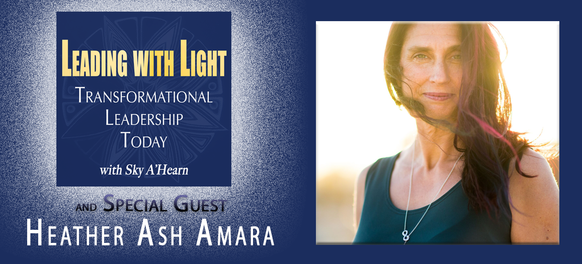 036:  Heather Ash Amara, Part 2:  Author, Speaker, Creatress of Warrior Goddess Training & Warrior Heart Practice:  Diving Deep into Living our Dreams!