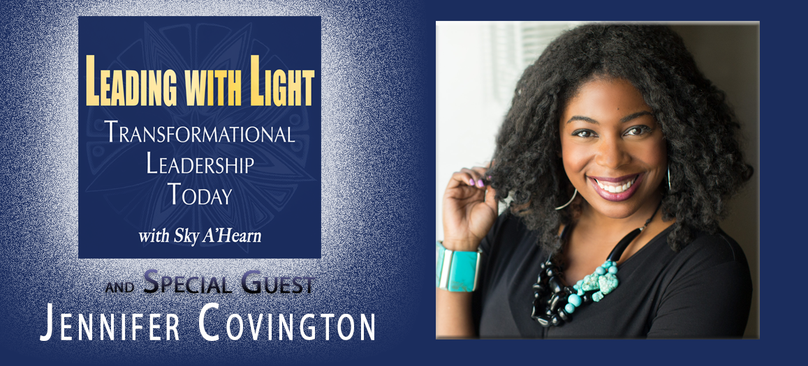 018:  Jennifer Covington, Part 2:  Soul-Centered Business Strategist & Coach Extraordinaire; Your Appointment for Anointment!