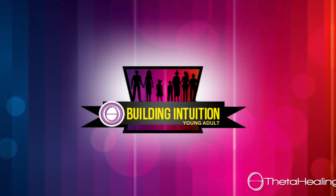 ThetaHealing Building Intuition